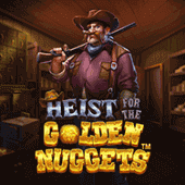 Heist for the Golden Nuggets™